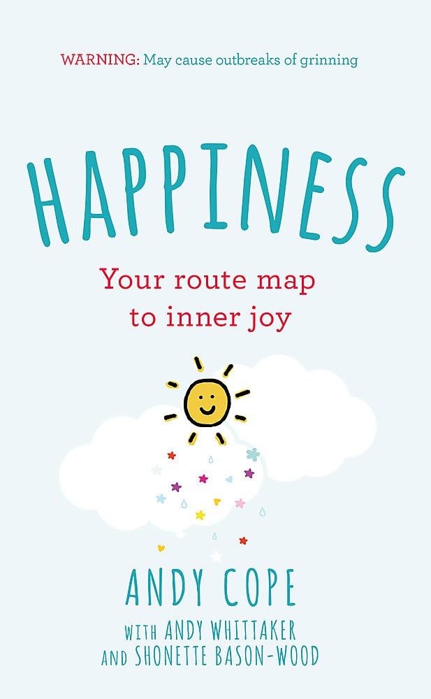 Happiness: Your Route-Map to Inner Joy